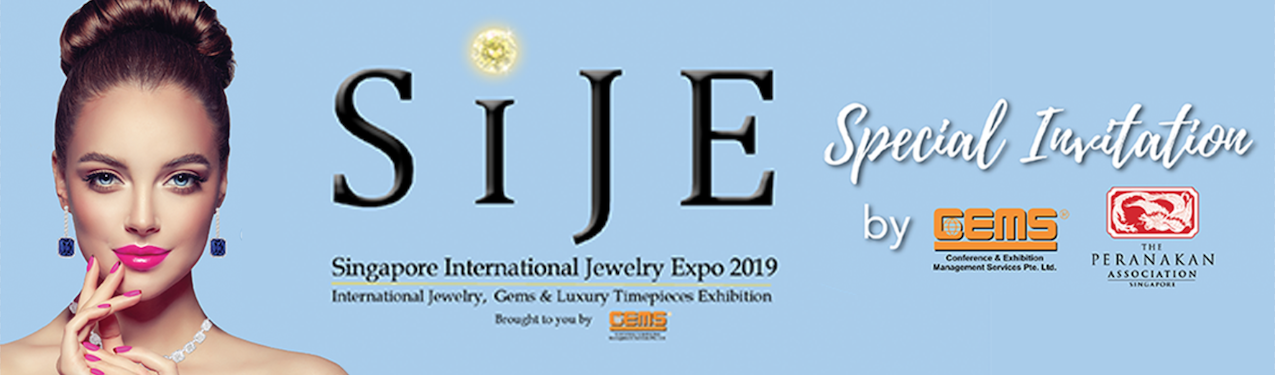 A Special Invitation to the Singapore International Jewelry Expo (SIJE) 2019