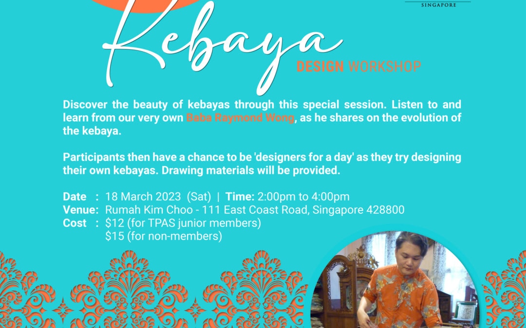 Anak Peranakan Kebaya Design Workshop 18 March 2023 (limited to 12 juniors)