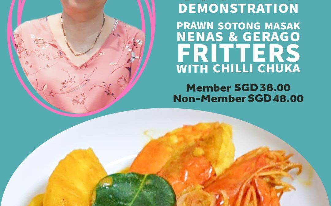 25 Mar 2023 11:30a.m. – 1:30p.m. Cooking demonstration: Prawn Sotong Masak Nenas and Gerago Fritters with Chilli Chuka, with Nyonya Merlin Pillay