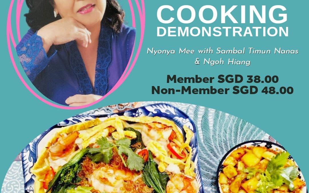 5 Aug 2023 11:30a.m. – 1:30p.m. Cooking demonstration: Nyonya Mee with sambal timun nanas and Ngoh Hiang, with Nyonya Shirley Tay