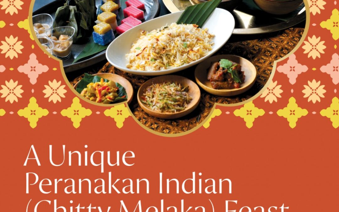 “A Unique Peranakan Indian (Chitty Melaka) Feast”, by Peranakan Indian (Chitty Melaka) Association Singapore (PIA)