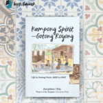 Book launch for Josephine Chia's Kampong Spirit--Gotong Royong: Life in Potong Pasir, 1955 to 1965