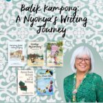 Balik Kampong: A Nyonya’s Writing Journey